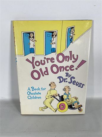 First Edition Dr. Seuss "You're Only Old Once!"